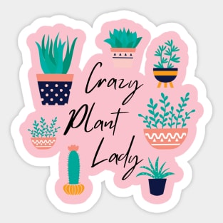 Crazy Plant Lady Sticker